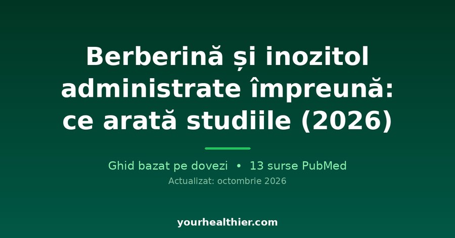 Berberină și inozitol administrate împreună: ce arată studiile (2026)