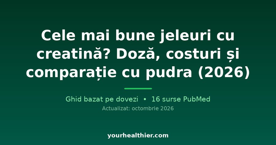 Cele mai bune jeleuri cu creatină? Doză, costuri și comparație cu pudra (2026)