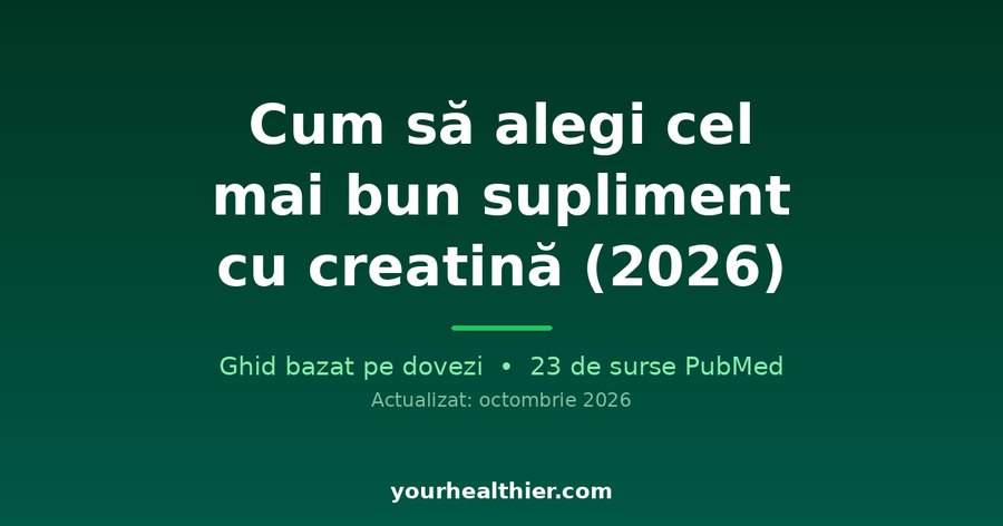 Cum să alegi cel mai bun supliment cu creatină (2026)
