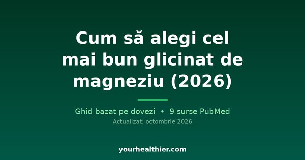 Cum să alegi cel mai bun glicinat de magneziu (2026)