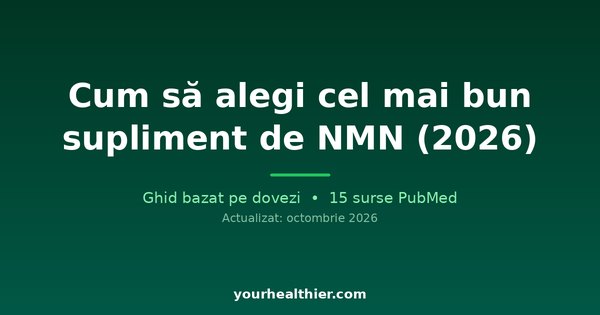 Cum să alegi cel mai bun supliment de NMN (2026)