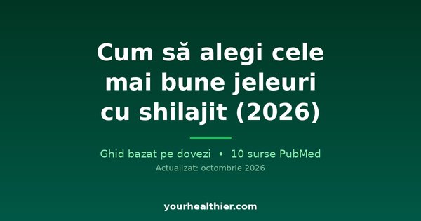 Cum să alegi cele mai bune jeleuri cu shilajit (2026)