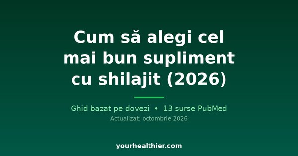 Cum să alegi cel mai bun supliment cu shilajit (2026)