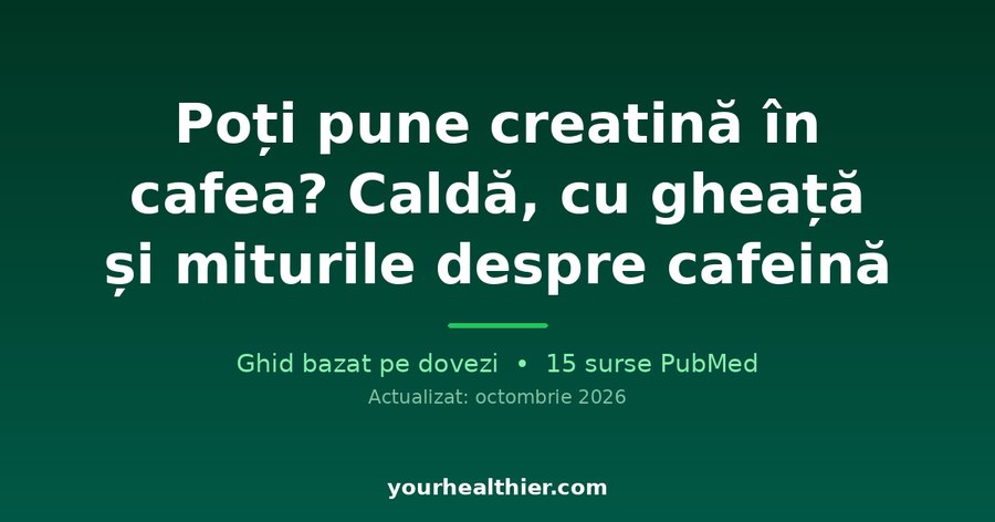 Poți pune creatină în cafea? Caldă, cu gheață și miturile despre cafeină
