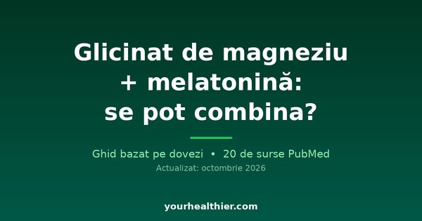 Glicinat de magneziu + melatonină: se pot combina?
