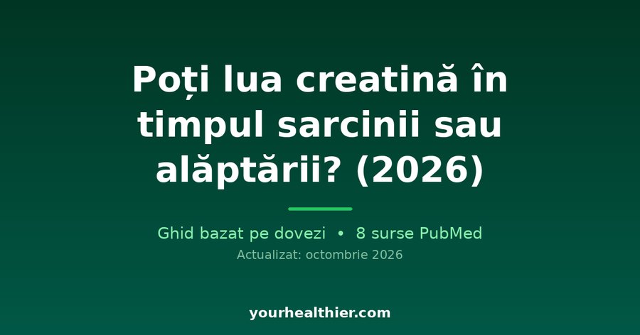 Poți lua creatină în timpul sarcinii sau alăptării? (2026)