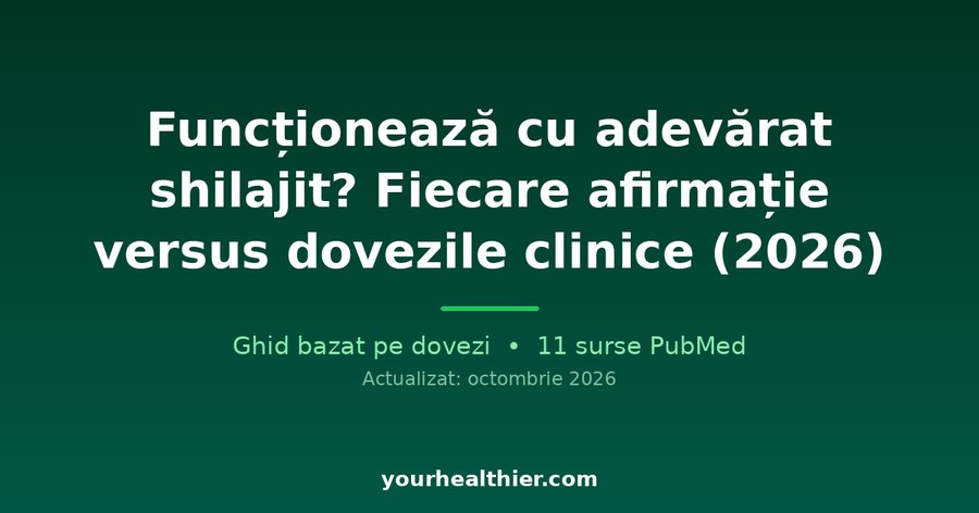 Funcționează cu adevărat shilajit? Fiecare afirmație versus dovezile clinice (2026)