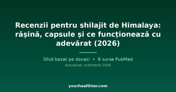Recenzii pentru shilajit de Himalaya: rășină, capsule și ce funcționează cu adevărat (2026)