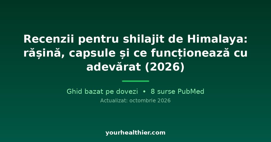 Recenzii pentru shilajit de Himalaya: rășină, capsule și ce funcționează cu adevărat (2026)