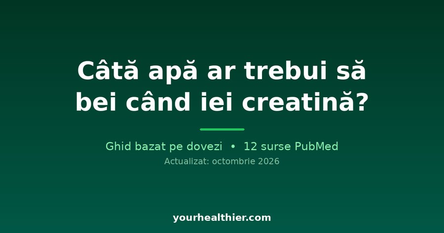 Câtă apă ar trebui să bei când iei creatină?