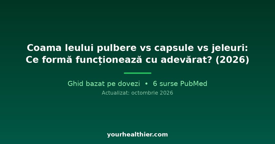Coama leului pulbere vs capsule vs jeleuri: Ce formă funcționează cu adevărat? (2026)