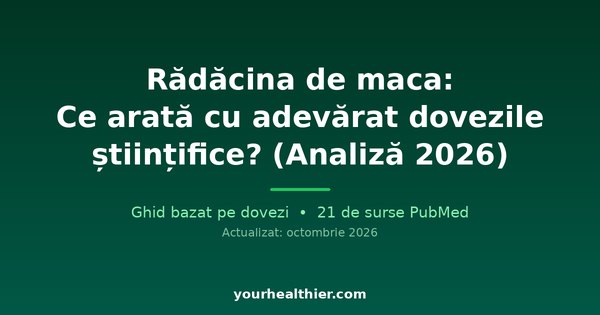 Rădăcina de maca: Ce arată cu adevărat dovezile științifice? (Analiză 2026)