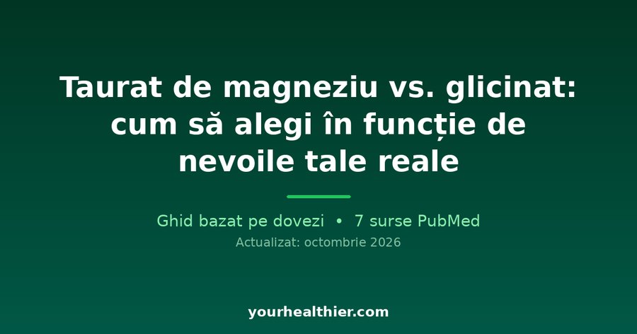Taurat de magneziu vs. glicinat: cum să alegi în funcție de nevoile tale reale