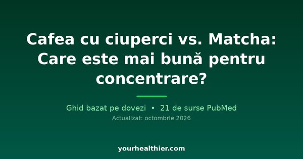 Cafea cu ciuperci vs. Matcha: Care este mai bună pentru concentrare?