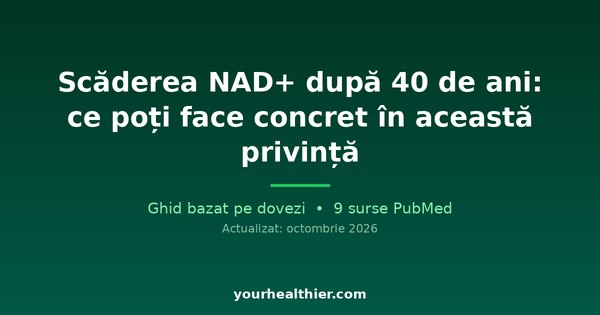 Scăderea NAD+ după 40 de ani: ce poți face concret în această privință