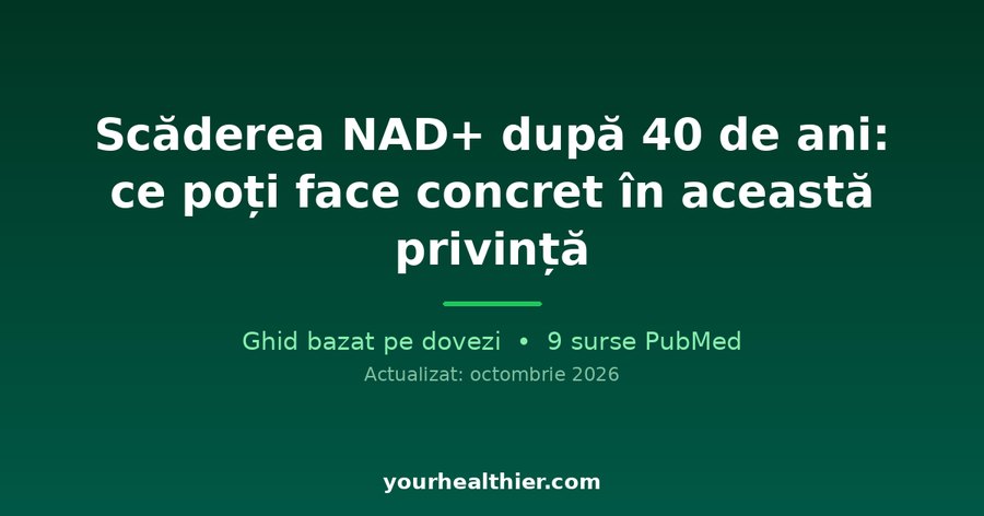 Scăderea NAD+ după 40 de ani: ce poți face concret în această privință