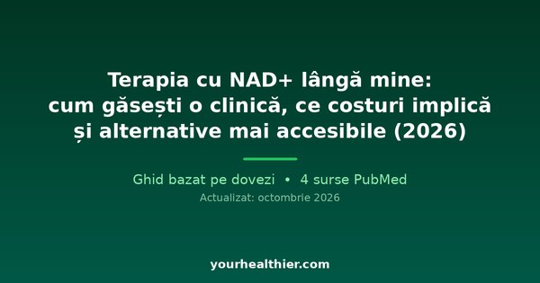 Terapia cu NAD+ lângă mine: cum găsești o clinică, ce costuri implică și alternative mai accesibile (2026)