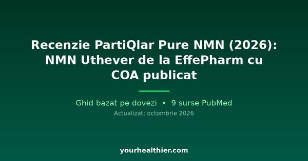 Recenzie PartiQlar Pure NMN (2026): NMN Uthever de la EffePharm cu COA publicat