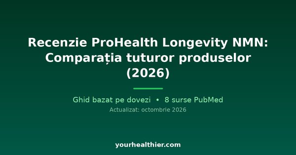 Recenzie ProHealth Longevity NMN: Comparația tuturor produselor (2026)