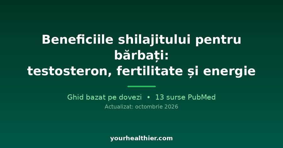 Beneficiile shilajitului pentru bărbați: testosteron, fertilitate și energie