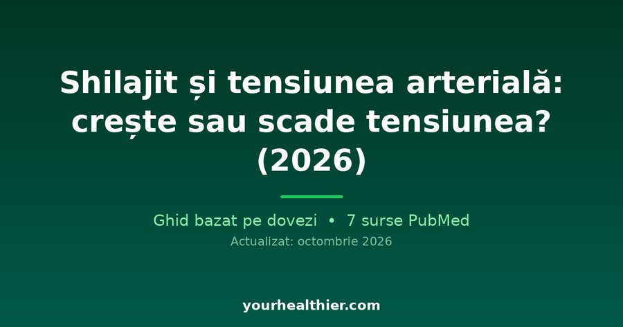 Shilajit și tensiunea arterială: crește sau scade tensiunea? (2026)