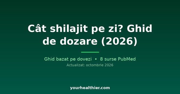 Cât shilajit pe zi? Ghid de dozare (2026)