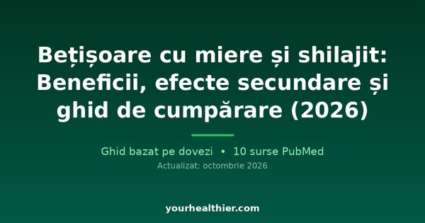 Bețișoare cu miere și shilajit: Beneficii, efecte secundare și ghid de cumpărare (2026)