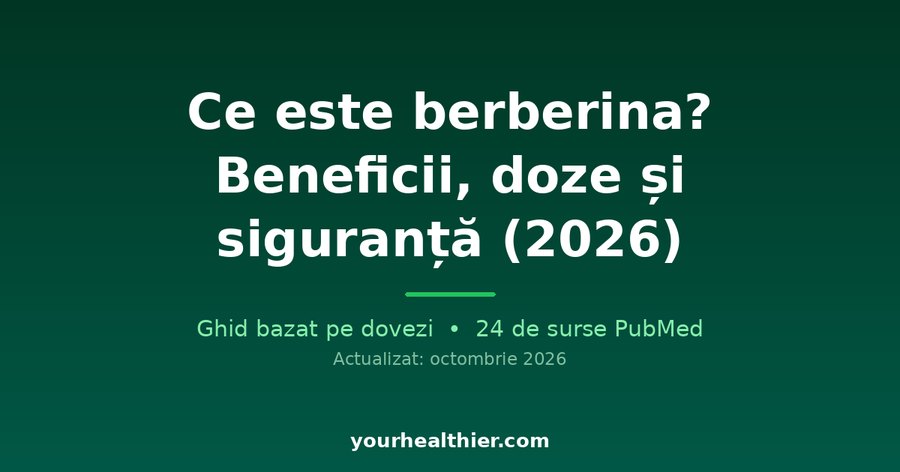 Ce este berberina? Beneficii, doze și siguranță (2026)