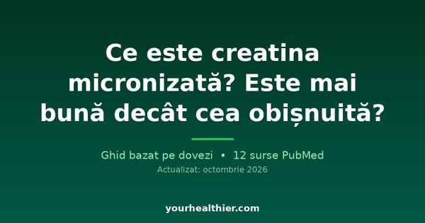 Ce este creatina micronizată? Este mai bună decât cea obișnuită?