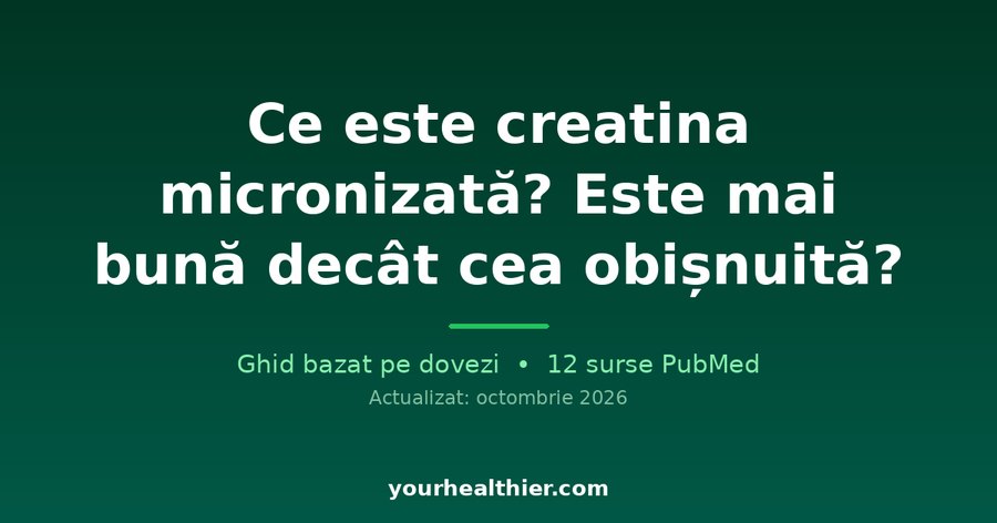 Ce este creatina micronizată? Este mai bună decât cea obișnuită?